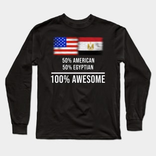 50% American 50% Egyptian 100% Awesome - Gift for Egyptian Heritage From Egypt Long Sleeve T-Shirt